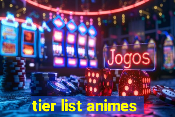 tier list animes